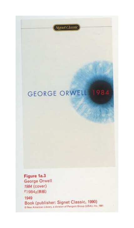 Caption left top: Figure 1a.3 George Orwell 1984 (cover) 194975ya Book (publisher: Signet Classic, 199034ya)