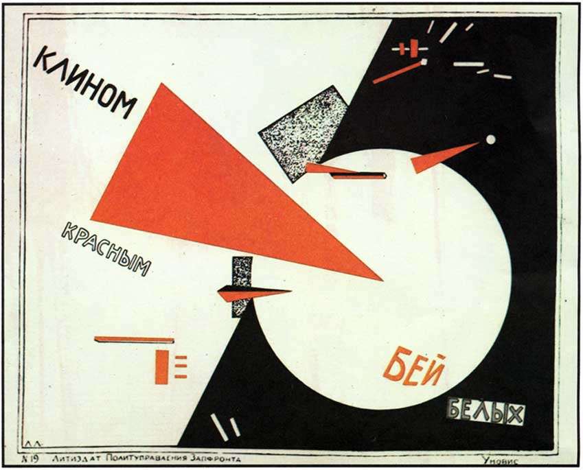 “Beat the Whites with the Red Wedge”, 1919105ya Communist propaganda poster by Lazar Markovich Lissitzky (see also Henryk Berlewi’s 1924100ya Mechano-faktura bialo-czerwono-czarna (“White, red and black mechano-factura”))